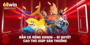 Bắn Cá 68WIN – Giải Trí Đỉnh Cao Với Phần Thưởng Hấp Dẫn - LUCKYVOYAGE99.CASA