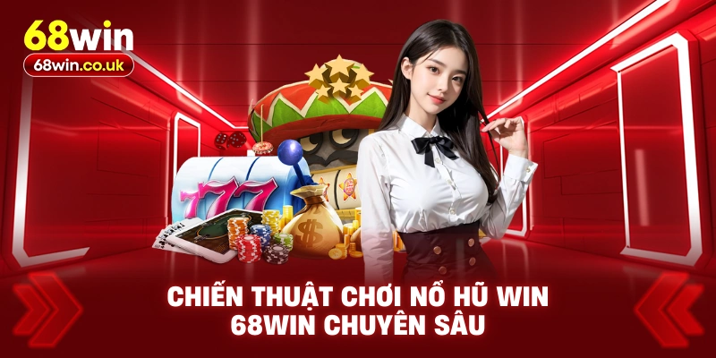 Nổ Hũ Win 68WIN – Sân Chơi Hấp Dẫn Với Cơ Hội Thưởng Khủng - LUCKYVOYAGE99.CASA