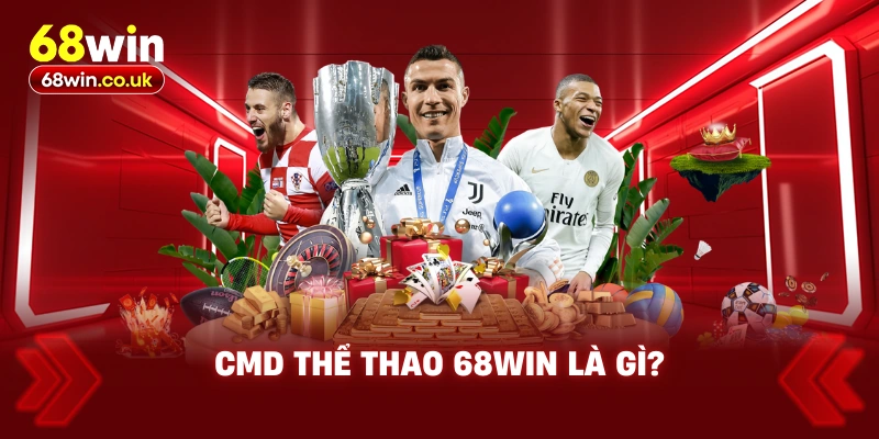 CMD Thể Thao 68WIN – Đấu Trường Đỉnh Cao Của Cược Thủ - LUCKYVOYAGE99.CASA