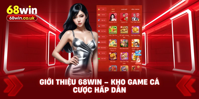 Giới Thiệu 68WIN – Cổng Game Đẳng Cấp Dành Cho Mọi Cược Thủ - LUCKYVOYAGE99.CASA