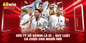 Thể Thao 68WIN – Trải Nghiệm Cá Cược Đỉnh Cao - LUCKYVOYAGE99.CASA