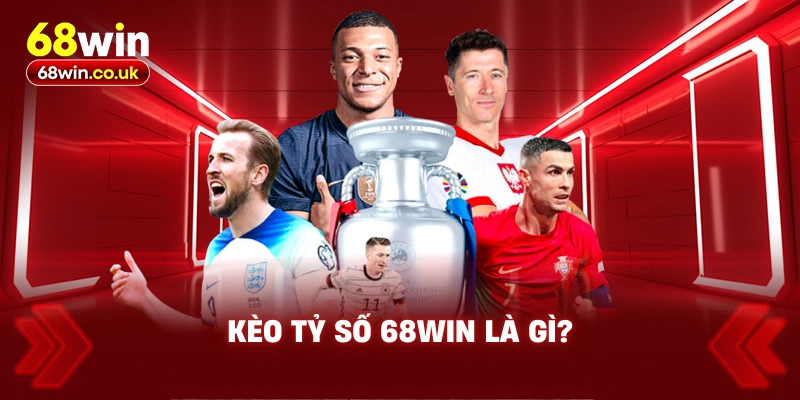 Kèo Tỷ Số 68WIN Là Gì – Quy Luật Cá Cược Cho Người Mới - LUCKYVOYAGE99.CASA