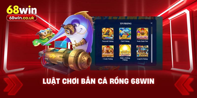 Bắn Cá Rồng 68WIN – Bí Quyết Cao Thủ Giúp Săn Thưởng - LUCKYVOYAGE99.CASA