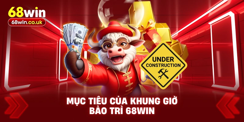 Khung Giờ Bảo Trì 68WIN – Không Gian Giải Trí Vượt Trội - LUCKYVOYAGE99.CASA