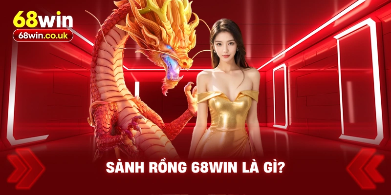 Sảnh Rồng 68WIN Là Gì? Bí Kíp Áp Dụng Trong Các Game Bài - LUCKYVOYAGE99.CASA