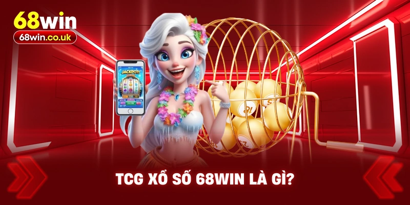 TCG Xổ Số 68WIN – Sân Chơi Lô Đề Online Minh Bạch Đẳng Cấp - LUCKYVOYAGE99.CASA