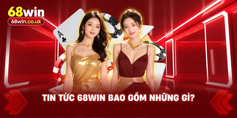 Tin Tức 68WIN – Cập Nhật Kiến Thức Cá Cược Chính Xác - LUCKYVOYAGE99.CASA