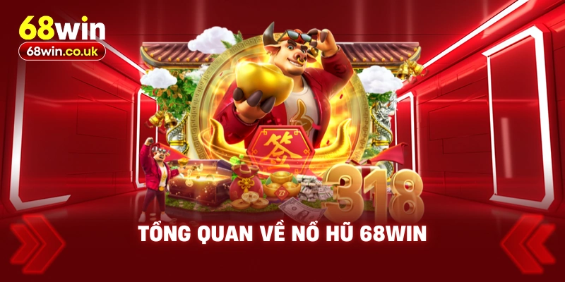 Nổ Hũ 68WIN – Trải Nghiệm Giải Trí Với Phần Thưởng Khủng - LUCKYVOYAGE99.CASA
