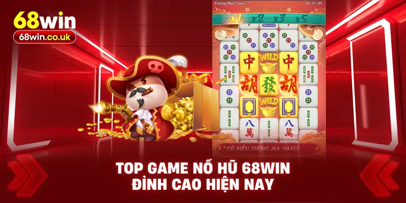 Nổ Hũ 68WIN – Trải Nghiệm Giải Trí Với Phần Thưởng Khủng - LUCKYVOYAGE99.CASA
