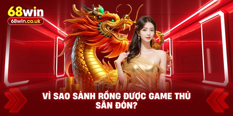 Sảnh Rồng 68WIN Là Gì? Bí Kíp Áp Dụng Trong Các Game Bài - LUCKYVOYAGE99.CASA