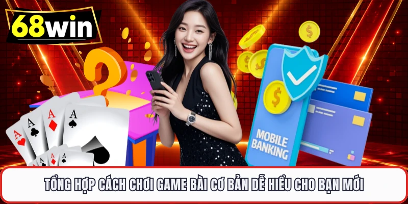Cách Chơi Tiến Lên Miền Nam – Cẩm Nang Thông Minh Tại 68WIN - LUCKYVOYAGE99.CASA